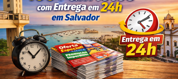 100 panfletos com entrega em 24h em Salvador